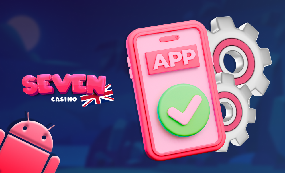 Seven Casino App system requirements for Android
