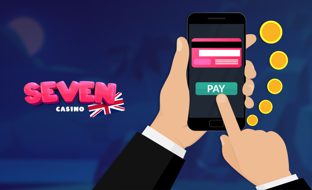 Payments at Seven Casino in the UK