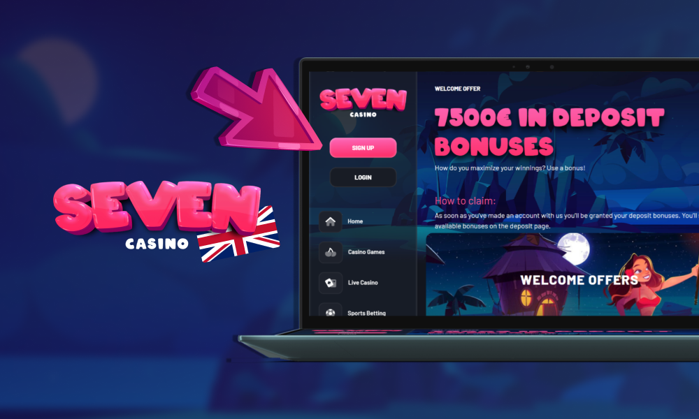 Sign up at the Seven Casino