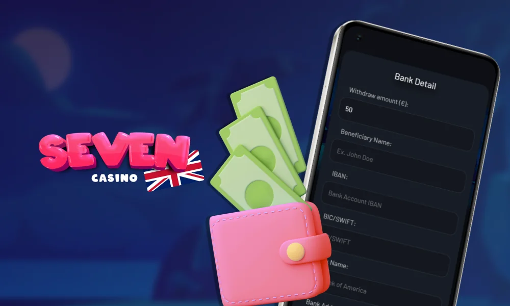 Process of withdrawing your winnings from Seven Casino UK